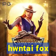 hwntai fox